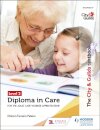 The City & Guilds Textbook Level 2 Diploma in Care for the Adult Care Worker Apprenticeship