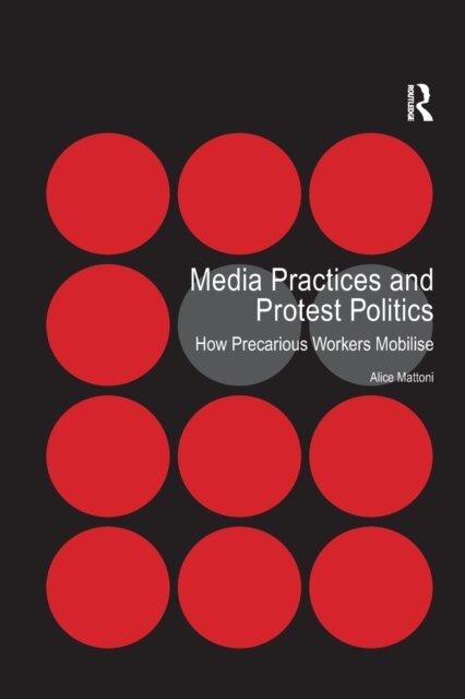 Media Practices and Protest Politics