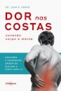 Dor Nas Costas: Conexão Corpo E Mente: Descubra A Verdadeira