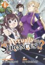 Am I Actually the Strongest? 6 (Manga)
