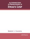 An Introduction to Programmimg in Emacs Lisp