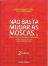 Não Basta Mudar as Moscas