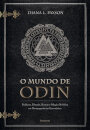 O Mundo de Odin: práticas, rituais, Runas e magia nórdica