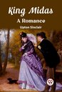 King MidasA Romance (Edition2023)