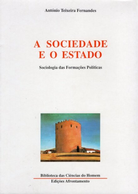 A Sociedade e o Estado - Sociologia das formações políticas