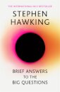 Brief Answers To The Big Questions