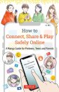 How to Connect, Share & Play Safely Online