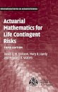 Actuarial Mathematics for Life Contingent Risks