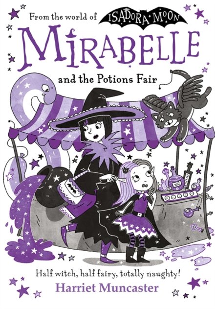 Mirabelle and the Potions Fair: Magic and mischief from the bestselling creator of Isadora Moon!