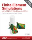 Finite Element Simulations with ANSYS Workbench 2024
