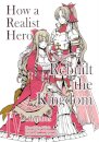 How a Realist Hero Rebuilt the Kingdom (Manga): Omnibus 4