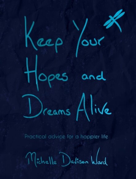 Keep Your Hopes and Dreams Alive