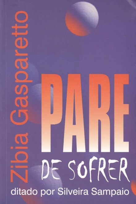 Pare De Sofrer: Ditado Por Silveira Sampaio