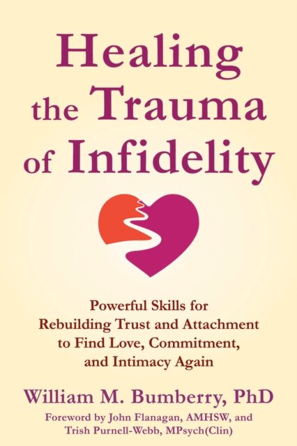 Healing the Trauma of Infidelity