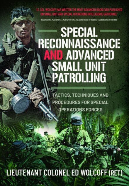 Special Reconnaissance and Advanced Small Unit Patrolling