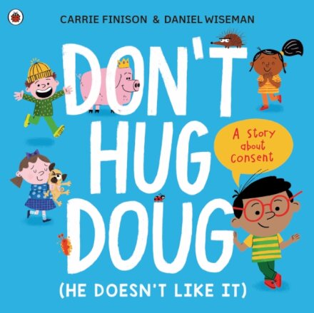 Don'T Hug Doug (He Doesn'T Like It)