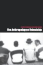 The Anthropology of Friendship