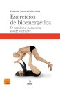 Exercícios De Bioenergética: Caminho Para Uma Saúde Vibrante