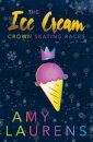 The Ice Cream Crown Skating Races
