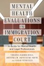 Mental Health Evaluations in Immigration Court
