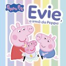 Peppa Pig - Evie, a irmã da Peppa
