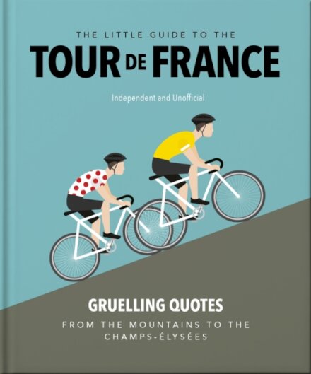 The Little Guide to The Tour de France