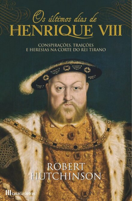 Os Últimos Dias De Henrique VIII