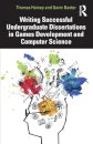 Writing Successful Undergraduate Dissertations in Games Development and Computer Science