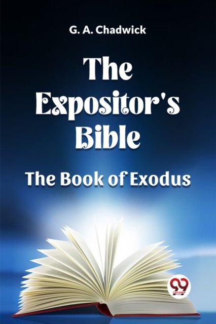 The Expositor's Bible The Book Of Exodus
