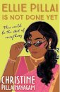 Ellie Pillai Is Not Done Yet