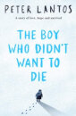 The Boy Who Didn'T Want To Die