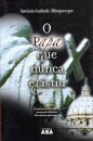 O Papa Que Nunca Existiu
