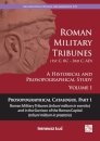 Roman Military Tribunes (First Century BC to Third Century AD): A Historical and Prosopographical Study. Volume I