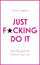 Just F*Cking Do It