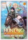Hunting in Another World With My Elf Wife (Manga) Vol. 6