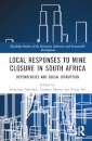 Local Responses to Mine Closure in South Africa