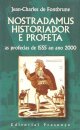 Nostradamus Históriador e Profeta
