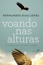 Voando Nas Alturas: 10 Princípios Para Uma Vida Bem Sucedida