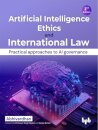 Artificial Intelligence Ethics and International Law -