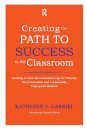 Creating the Path to Success in the Classroom