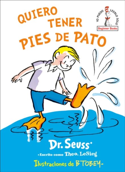 Quiero tener pies de pato (I Wish That I had Duck Feet (Spanish Edition)