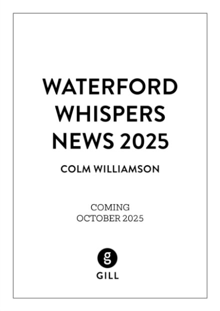 Waterford Whispers News 2025