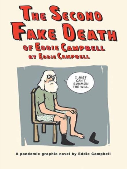 The Second Fake Death of Eddie Campbell & The Fate of the Artist