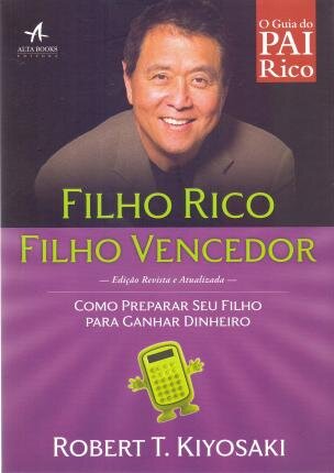 Pai Rico: Filho Rico, Filho Vencedor