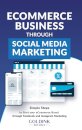 E-Commerce Business through Social Media Marketing