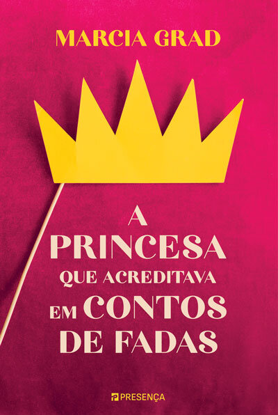 A Princesa Que Acreditava Em Contos De Fadas