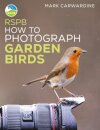 RSPB How to Photograph Garden Birds