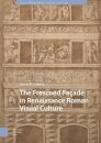 The Frescoed Facade in Renaissance Roman Visual Culture