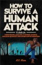 How To Survive A Human Attack