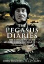 Pegasus Diaries: The Private Papers of Major John Horward DSO